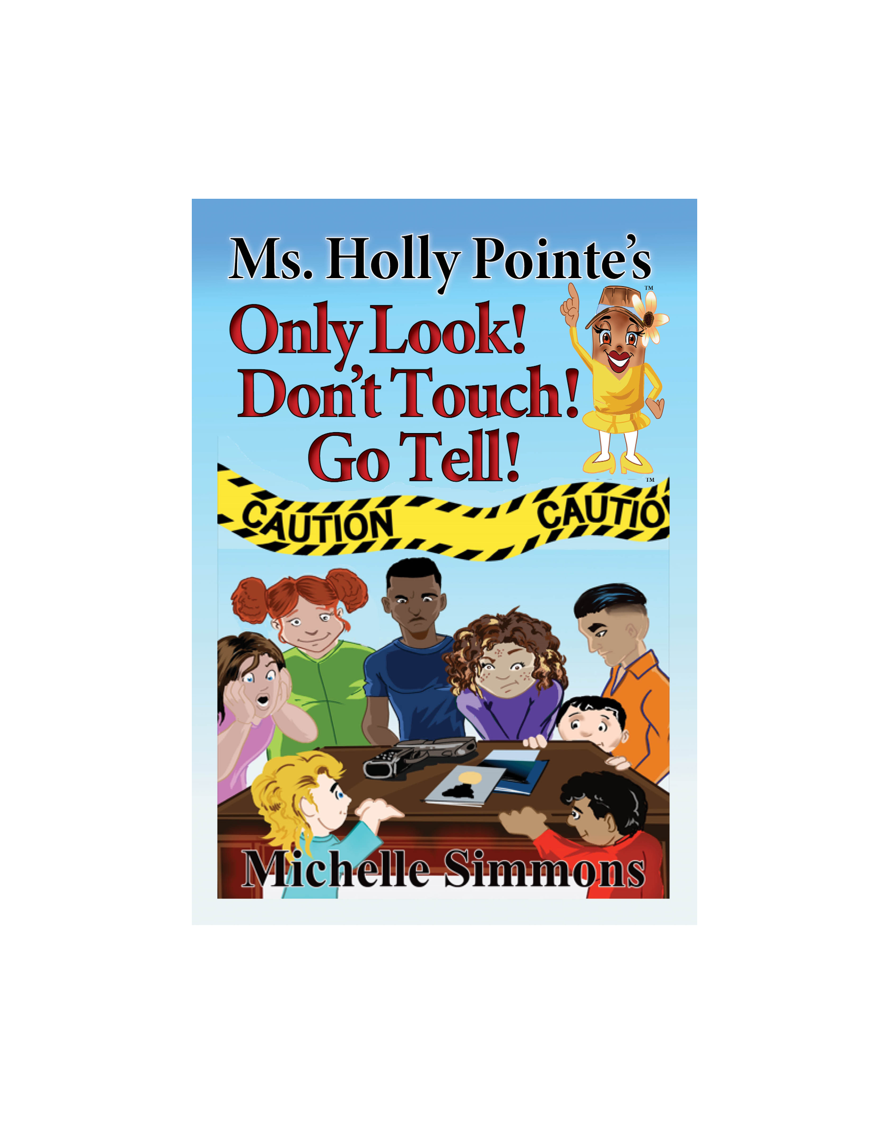 Ms Holly Pointe's - Only Look! Don't Touch! Go Tell!