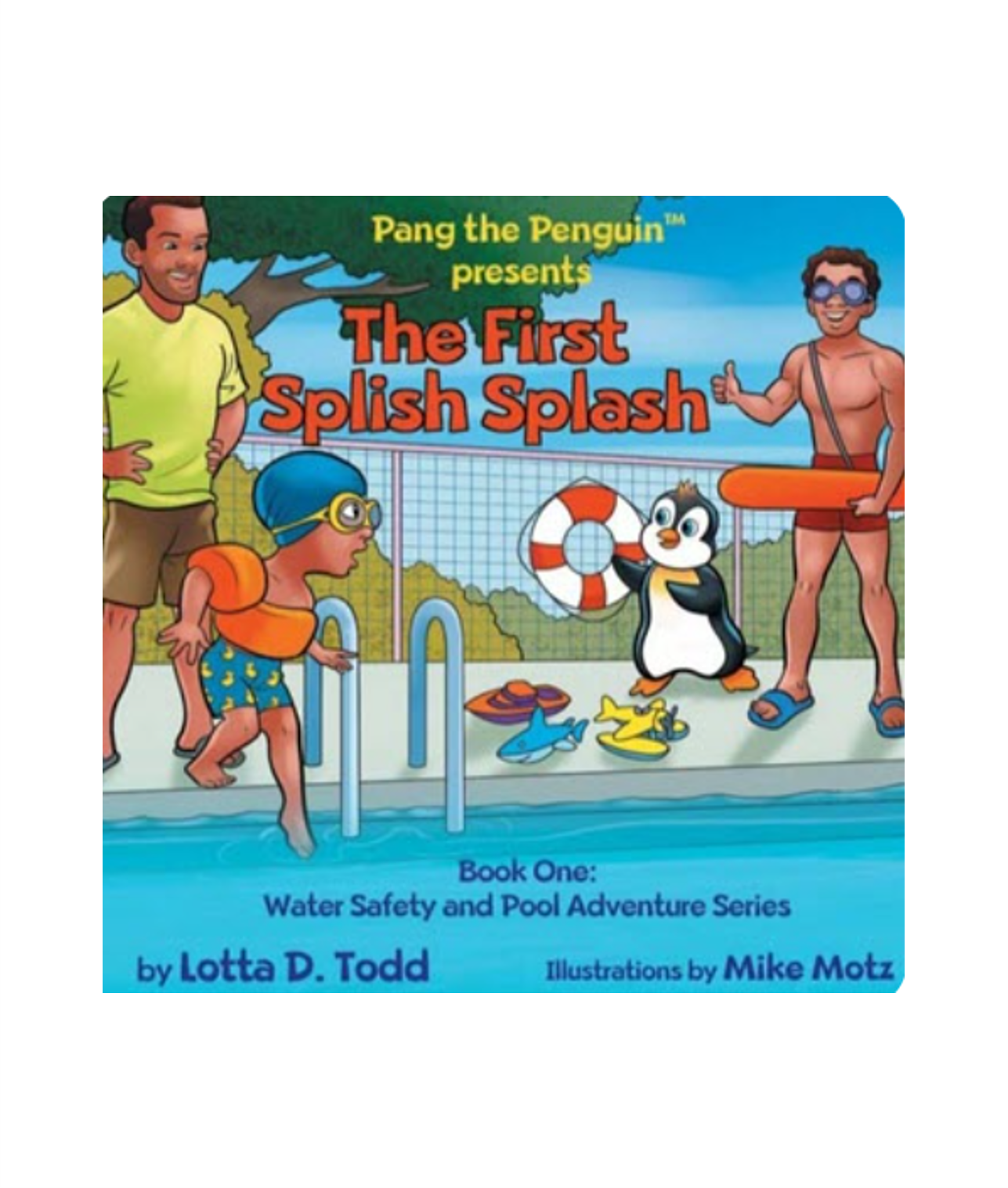 The First Splish Splash - Book One: Water Safety and Pool Adventure Series